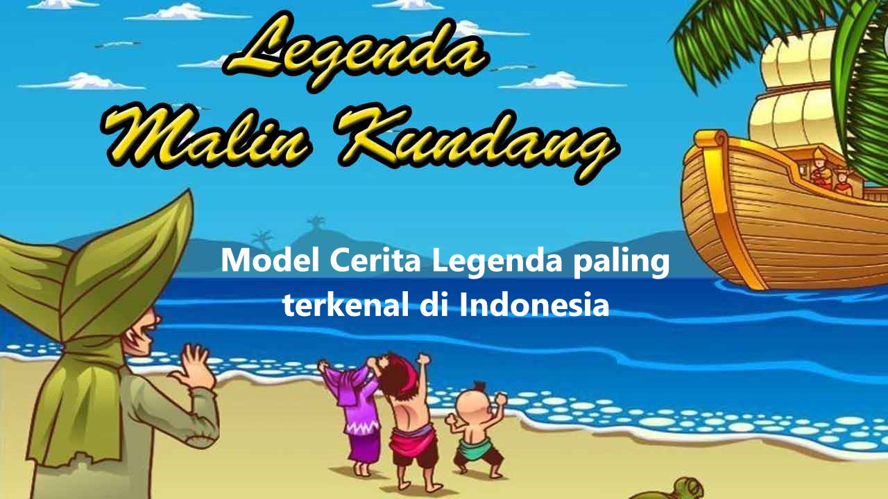Model Cerita Legenda paling terkenal di Indonesia